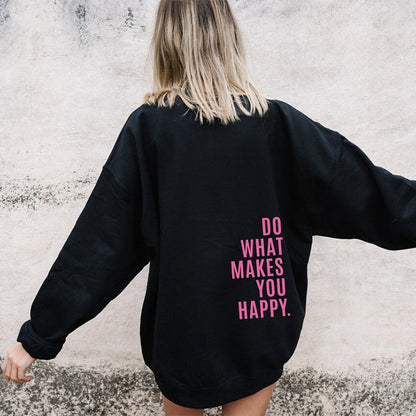 Sudadera con capucha deportiva holgada Do What Makes You Happy Sudadera con estampado Ropa con capucha